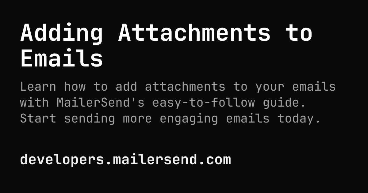 Adding Attachments to Emails | MailerSend Developers